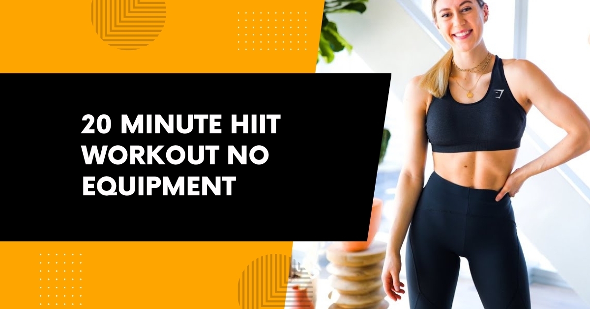 20 minute hiit workout no equipment