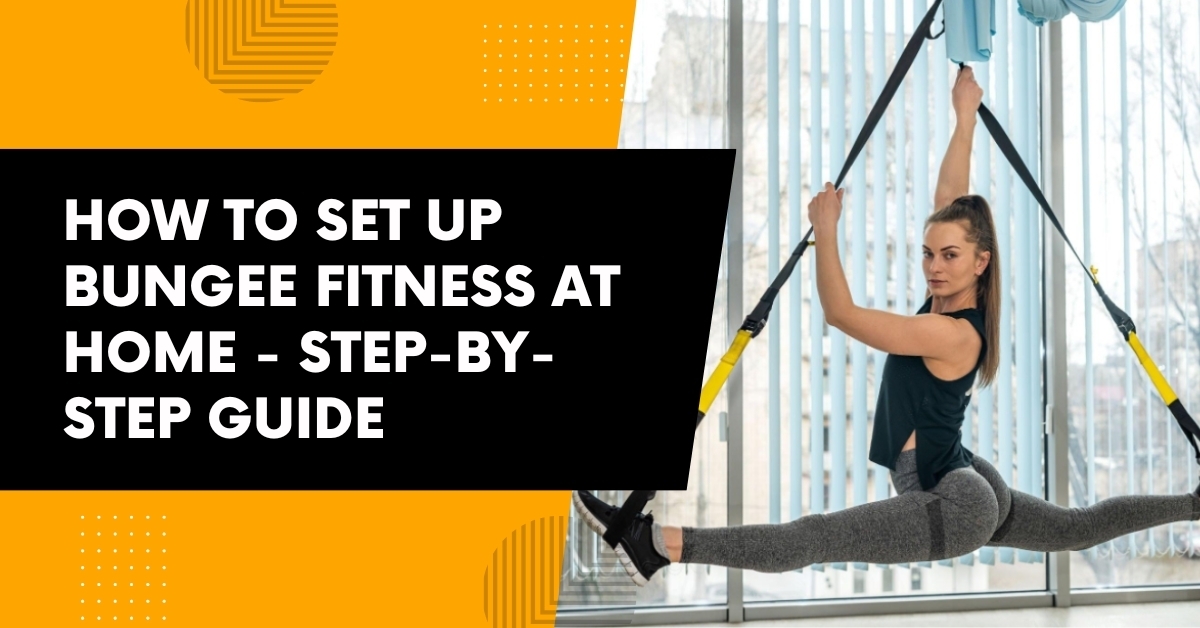 How To Set Up Bungee Fitness At Home